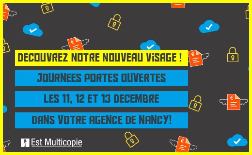 journées portes ouvertes Est Multicopie a Nancy, impression gestion documentaire, dématérialisation de factures, Chorus, RGPD